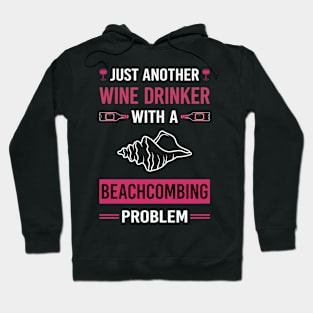 Wine Drinker Beachcombing Beachcomber Hoodie